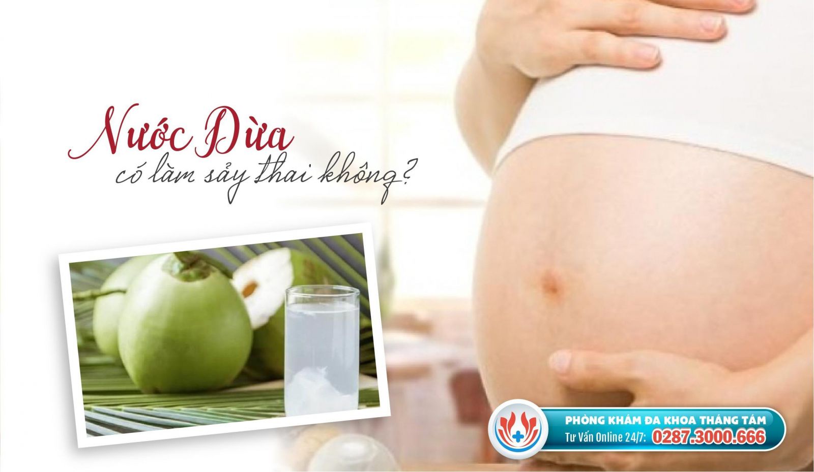 thai nhi dưới 7 tuần tuổi uống nước dừa có sảy thai không